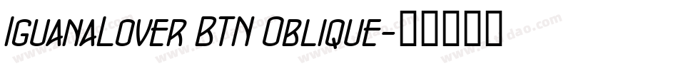 IguanaLover BTN Oblique字体转换